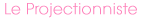 projectionist